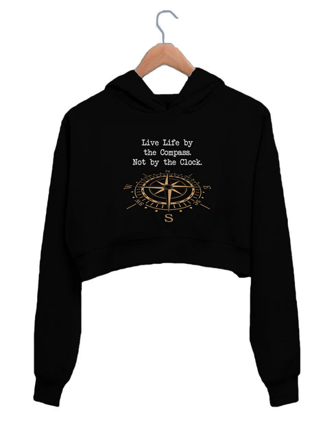 Quirkipedia LIVE LIFE BY THE COMPASS. NOT BY THE CLOCK TRAVEL Wanderlust Womens Crop Hoodies