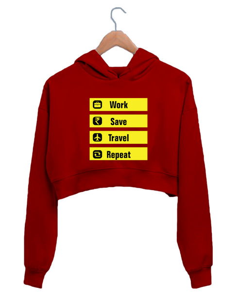Quirkipedia WORK SAVE TRAVEL REPEAT TRAVEL Wanderlust Womens Crop Hoodies