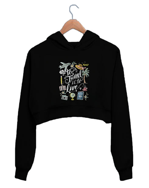Quirkipedia TO TRAVEL IS TO LIVE TRAVEL Wanderlust Womens Crop Hoodies