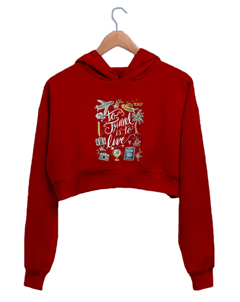 Quirkipedia TO TRAVEL IS TO LIVE TRAVEL Wanderlust Womens Crop Hoodies