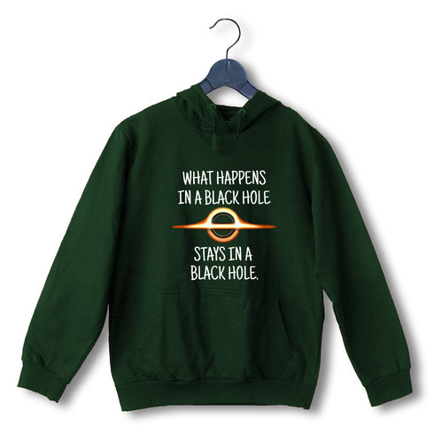 Quirkipedia WHAT HAPPENS IN A BLACK HOLE STAYS IN A BLACK HOLE PHYSICS Science, Nerd, Geeky Hooded SweatShirts