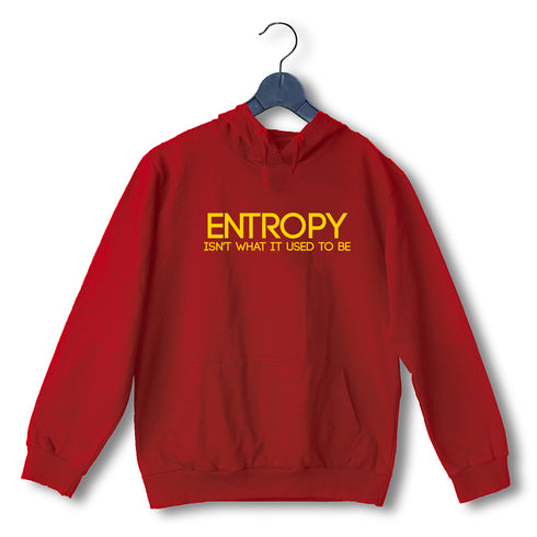 Quirkipedia ENTROPY ISN'T WHAT IT USED TO BE Chemistry Nerd, Wordplay, Hooded SweatShirts