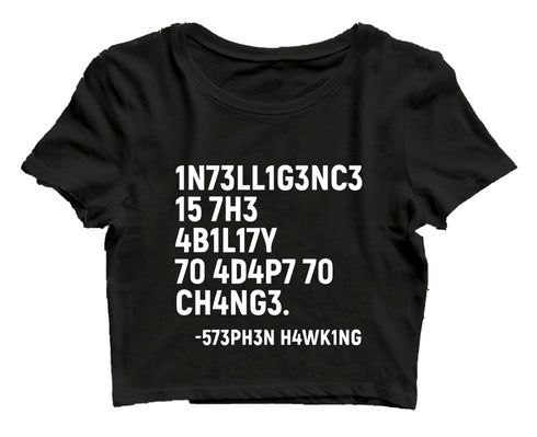 Quirkipedia INTELLIGENCE IS THE ABILITY TO ADAPT TO CHANGE PHYSICS Science, Nerd, Geeky Womens Crop Tops
