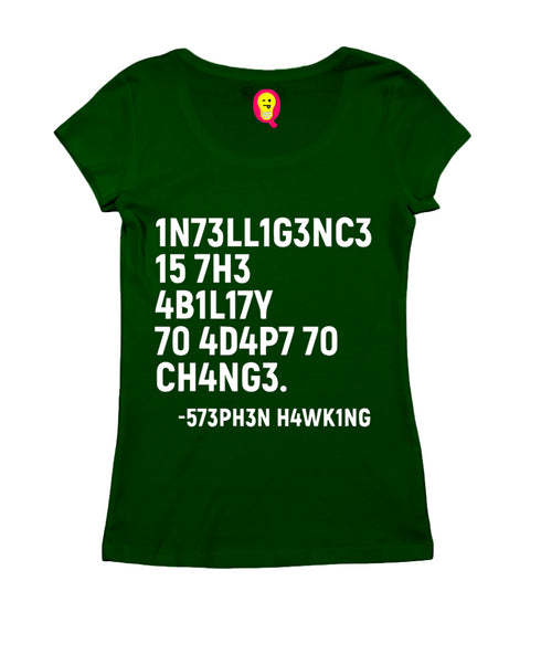 Quirkipedia INTELLIGENCE IS THE ABILITY TO ADAPT TO CHANGE PHYSICS Science, Nerd, Geeky Womens Tshirts