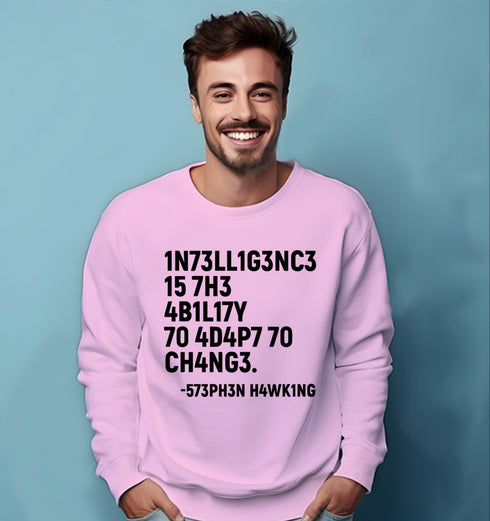 Aaramkhor INTELLIGENCE IS THE ABILITY TO ADAPT TO CHANGE PHYSICS Science, Nerd, Geeky winter 23 Unisex Sweatshirts