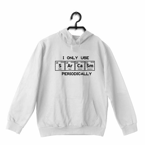 Quirkipedia I only use Sarcasm Periodically CHEMISTRY Science, Nerd, Geeky Hooded SweatShirts