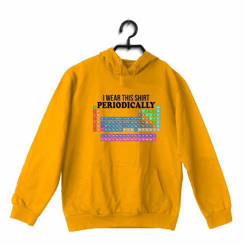 Quirkipedia I wear this tshirt periodically CHEMISTRY Science, Nerd, Geeky Hooded SweatShirts