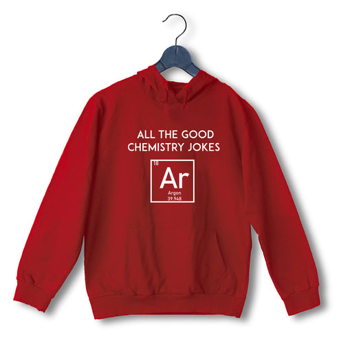 Quirkipedia All the Good Chemistry Jokes Are Gone CHEMISTRY Science, Nerd, Geeky Hooded SweatShirts