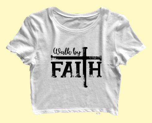 Walk by faith Christianity Womens Crop Tops