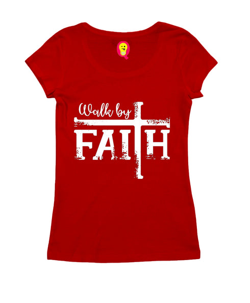 Walk by faith Christianity Womens Tshirts