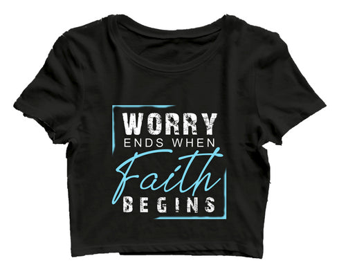 Worry ends when faith begins 2cor 5:7 Christianity Womens Crop Tops