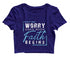 Worry ends when faith begins 2cor 5:7 Christianity Womens Crop Tops