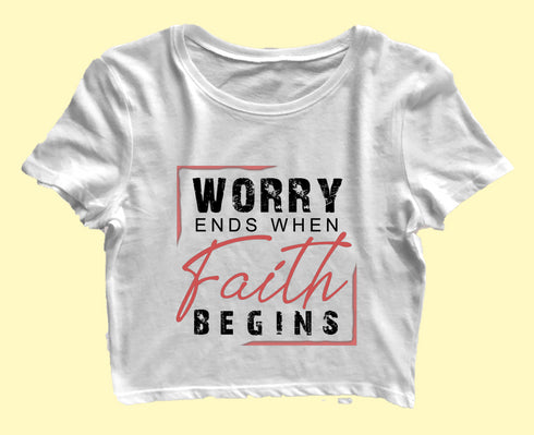 Worry ends when faith begins 2cor 5:7 Christianity Womens Crop Tops