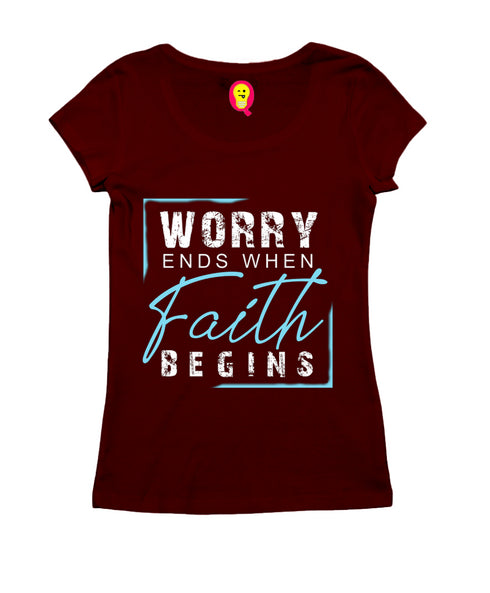 Worry ends when faith begins 2cor 5:7 Christianity Womens Tshirts