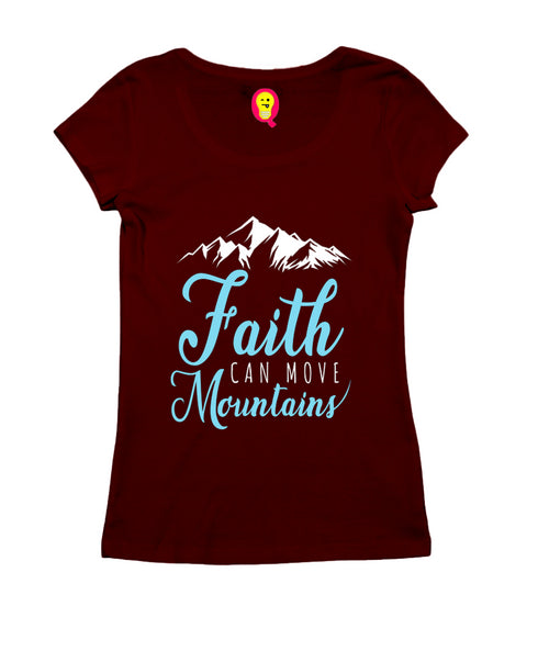 Faith can move mountains Christianity Womens Tshirts