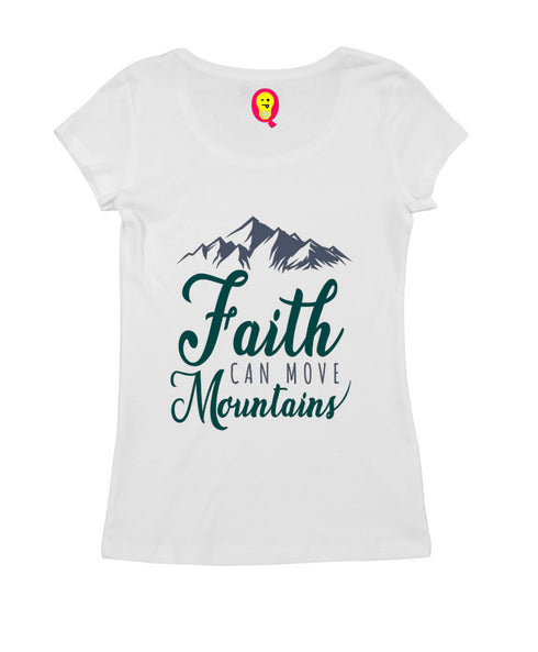 Faith can move mountains Christianity Womens Tshirts