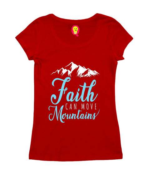 Faith can move mountains Christianity Womens Tshirts