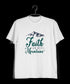Faith can move mountains Christianity Mens TShirts
