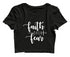 Faith over fear Christianity Womens Crop Tops