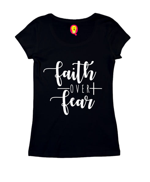 Faith over fear Christianity Womens Tshirts
