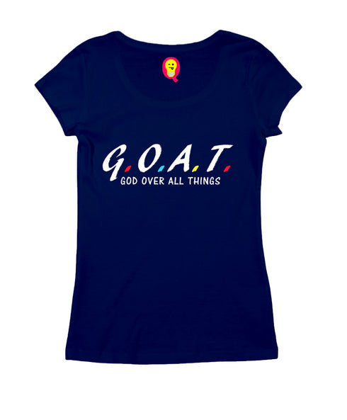 G.O.A.T. God over all things Christianity Womens Tshirts