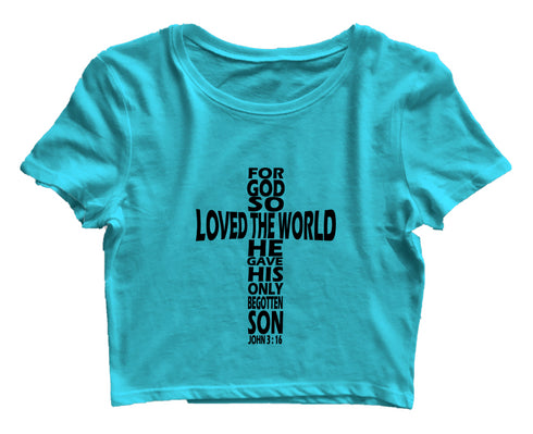 God so loved the world he gave his only son Christianity Womens Crop Tops