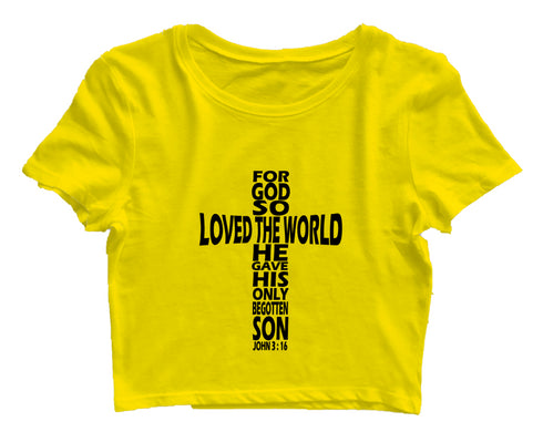God so loved the world he gave his only son Christianity Womens Crop Tops