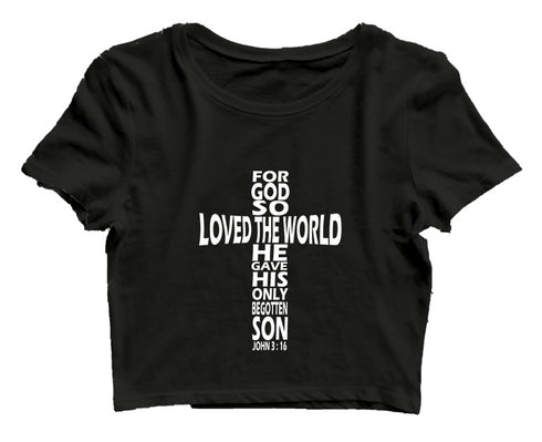 God so loved the world he gave his only son Christianity Womens Crop Tops