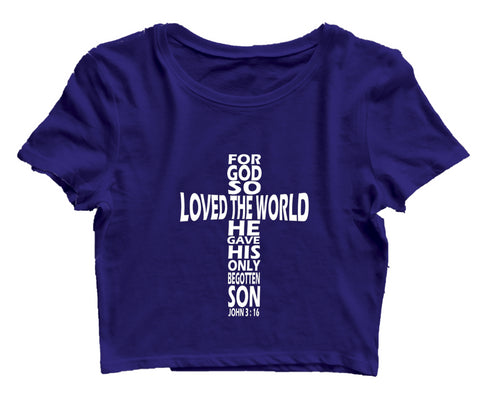 God so loved the world he gave his only son Christianity Womens Crop Tops