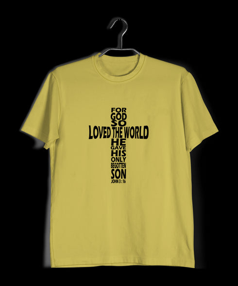 God so loved the world he gave his only son Christianity Mens TShirts