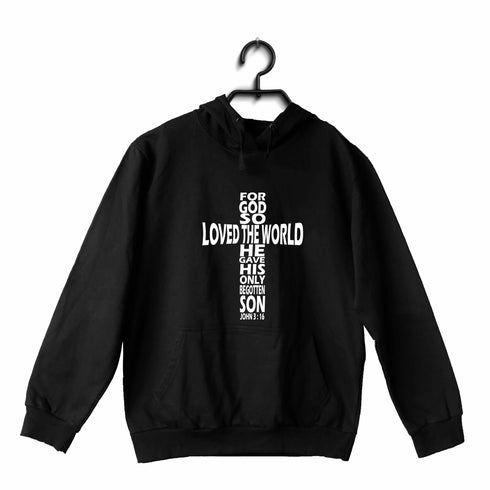 God so loved the world he gave his only son Christianity Hooded SweatShirts