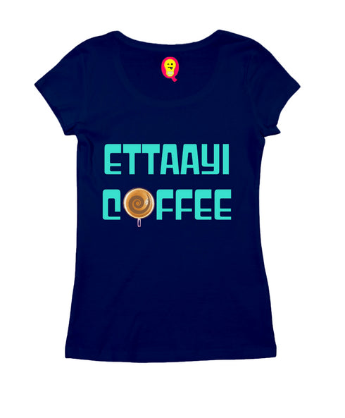 Ettaayi Coffee Malayalam Kerala Womens Tshirts
