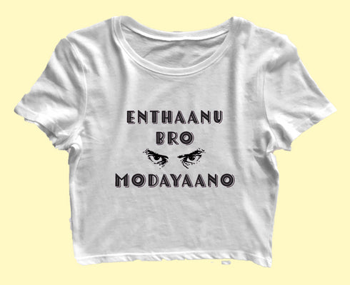 Enthaanu Bro Modayaano Malayalam Kerala Womens Crop Tops