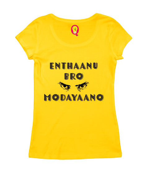 Enthaanu Bro Modayaano Malayalam Kerala Womens Tshirts