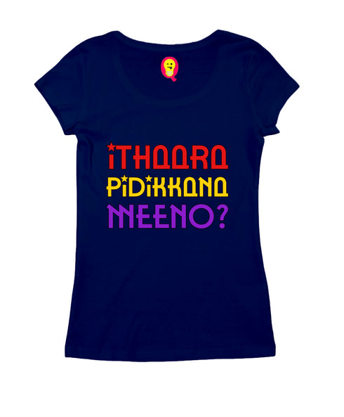Ithaara Pidikkana Meeno Malayalam Kerala Womens Tshirts