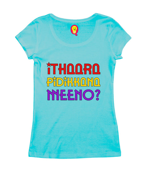 Ithaara Pidikkana Meeno Malayalam Kerala Womens Tshirts