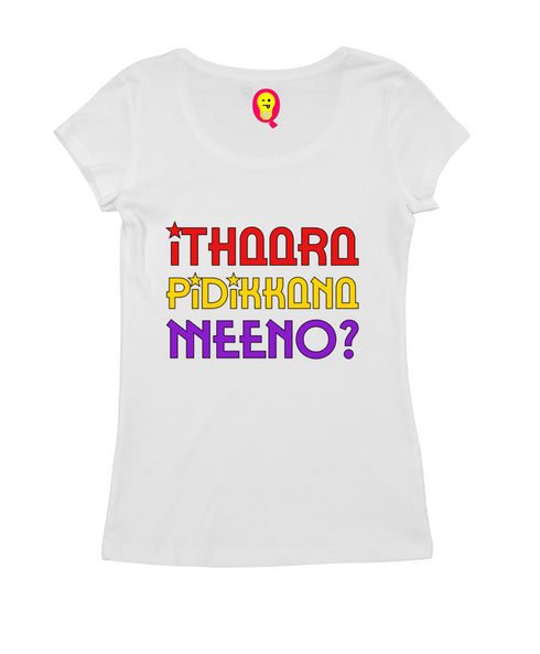Ithaara Pidikkana Meeno Malayalam Kerala Womens Tshirts