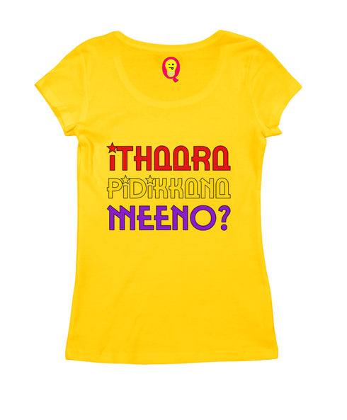 Ithaara Pidikkana Meeno Malayalam Kerala Womens Tshirts