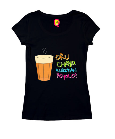 Oru Chaya Kudikan Poyalo Malayalam Kerala Womens Tshirts