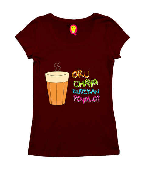 Oru Chaya Kudikan Poyalo Malayalam Kerala Womens Tshirts