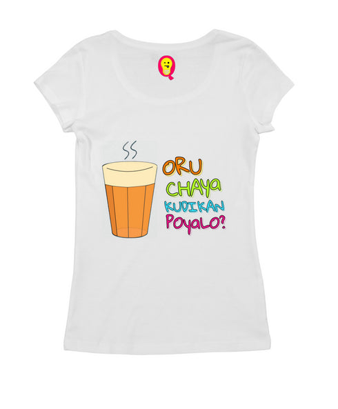 Oru Chaya Kudikan Poyalo Malayalam Kerala Womens Tshirts