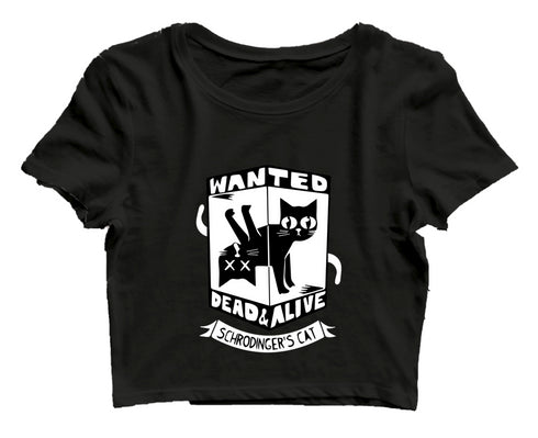 Quirkipedia WANTED CAT DEAD OR ALIVE PHYSICS Science, Nerd, Geeky Womens Crop Tops