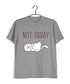 Cats Pop Culture CAT - NOT TODAY The classics Casual Graphic Printed T-Shirt for Men