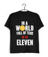 4 TV SERIES IN A WORLD FULL OF TENS, BE AN ELEVEN Custom Printed Graphic Design T-Shirt for Women