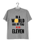 4 TV SERIES IN A WORLD FULL OF TENS, BE AN ELEVEN Custom Printed Graphic Design T-Shirt for Women