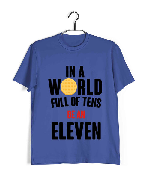 2 TV SERIES IN A WORLD FULL OF TENS, BE AN ELEVEN Custom Printed Graphic Design T-Shirt for Men