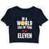 2 TV SERIES IN A WORLD FULL OF TENS, BE AN ELEVEN Custom Printed Graphic Design Crop Top T-Shirt for Women