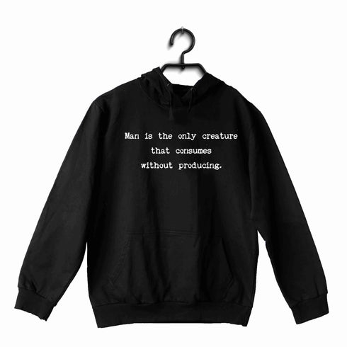 George Orwell Books George Orwell Man is the only creature that consumes without producing. UNISEX HOODIE Sweatshirts