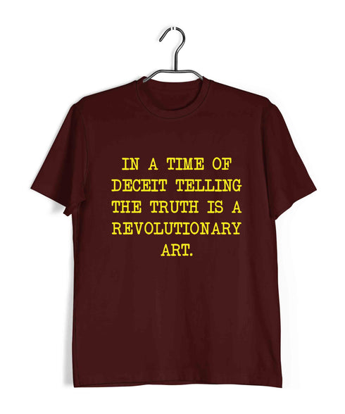 George Orwell In a time of deceit telling the truth is a revolutionary act. Books Casual Graphic Printed T-Shirt for Men