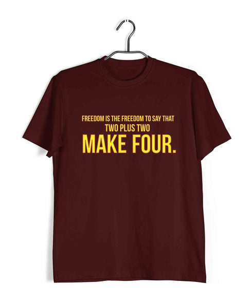 George Orwell Freedom is the freedom to say that two plus two make four. Books Casual Graphic Printed T-Shirt for Men